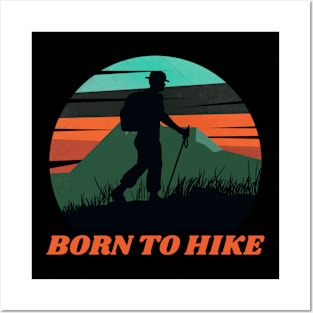 Born to hike Posters and Art